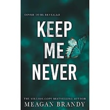 Keep Me Never Meagan Brandy