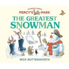 STORIES FROM PERCYS PARK THE GREATEST SNOWMAN