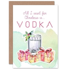 All Want Is Vodka Funny Christmas Card
