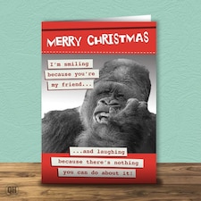 Merry Christmas I'm Smiling Because You're My Friend... Christmas Card