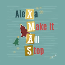 Alexa Make It All Stop - Foiled Christmas Card
