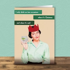 I Only Drink At Christmas And When It's Not Funny Retro Christmas Card